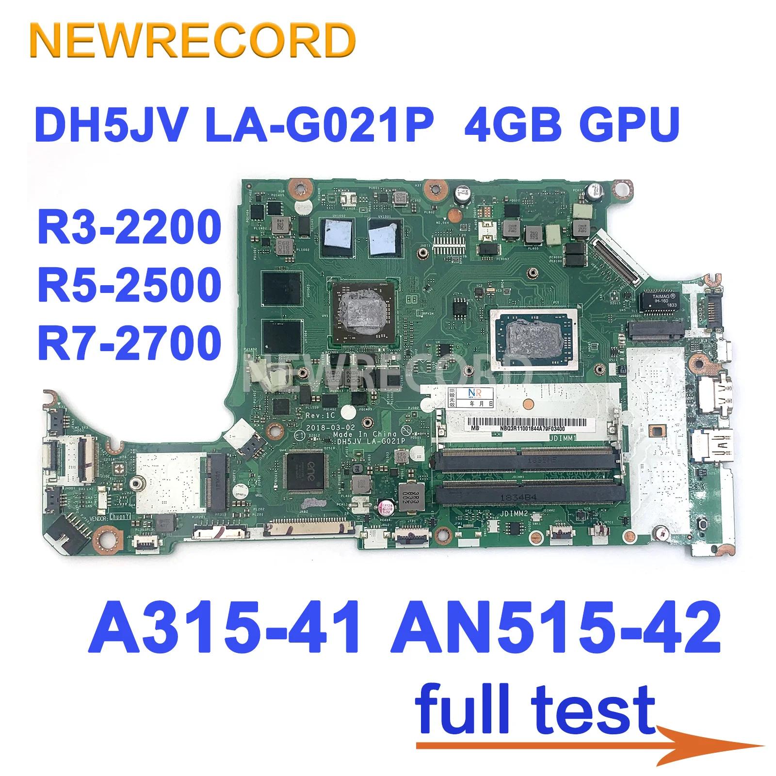 ̼ Ʈ 5 A315-41 AN515-42 Ʈ  DH5JV LA-G021P, R3-2200 R5-2500 R7-2700 CPU RX560 4GB GPU,  ׽Ʈ Ϸ